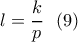 \displaystyle{l=\frac{k}{p} \  \ (9)}