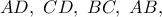 AD,\ CD,\ BC,\ AB,