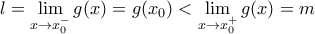 \displaystyle {l=\lim_{x \to x_0^-}{g(x)} = g(x_0) < \lim_{x \to x_0^+}{g(x)}=m}