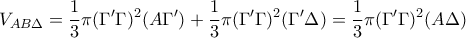 V_{AB\Delta }=\displaystyle{\dfrac{1}{3}\pi (\Gamma{'}\Gamma)^2(A\Gamma{'}) + \dfrac{1}{3}\pi (\Gamma{'}\Gamma)^2(\Gamma{'}\Delta)= \dfrac{1}{3}\pi (\Gamma{'}\Gamma)^2(A\Delta)}