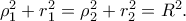 \rho^{2} _{1}+r^{2}_{1}=\rho^{2} _{2}+r^{2}_{2}=R^{2}.