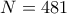 N=481