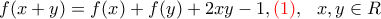 f(x+y)=f(x)+f(y)+2xy-1,{\color{red}(1)},\,\,\,\,x,y\in R