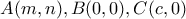\displaystyle{A(m,n),B(0,0), C(c,0)}