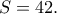 S=42.