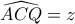 \widehat{ACQ}=z
