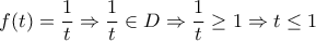 f(t)=\dfrac{1}{t}\Rightarrow \dfrac{1}{t}\in D\Rightarrow \dfrac{1}{t}\geq 1\Rightarrow t\leq 1