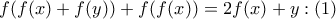 f(f(x) + f(y)) + f(f(x)) = 2f(x) + y:\left( 1 \right)