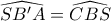 \widehat{SB'A}=\widehat{CBS}