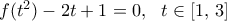 f({{t}^{2}})-2t+1=0,\,\,\,\,t\in [1,\,3]