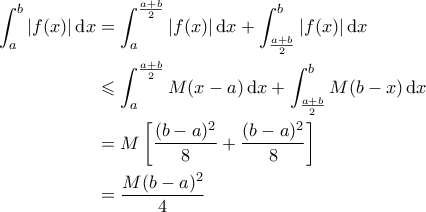 \displaystyle{ \begin{aligned} 
\int_a^b |f(x)| \,\mathrm{d}x &= \int_a^{\frac{a+b}{2}} |f(x)| \,\mathrm{d}x  + \int_{\frac{a+b}{2}}^b |f(x)| \,\mathrm{d}x \\ 
&\leqslant \int_a^{\frac{a+b}{2}} M(x-a) \,\mathrm{d}x  + \int_{\frac{a+b}{2}}^b M(b-x) \,\mathrm{d}x \\ 
&= M\left[\frac{(b-a)^2}{8} + \frac{(b-a)^2}{8} \right] \\ 
&= \frac{M(b-a)^2}{4} 
\end{aligned}}
