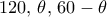 120,\, \theta, \, 60-\theta