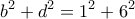 \displaystyle{b^2 +d^2 =1^2 +6^2}
