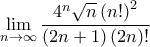 \displaystyle \lim_{n\rightarrow \infty}\frac{4^{n}\sqrt{n}\left(n! \right)^2}{\left(2n+1 \right)\left(2n \right)!}