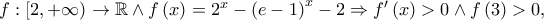 f:\left[ {2, + \infty } \right) \to \mathbb{R} \wedge f\left( x \right) = 2^x  - \left( {e - 1} \right)^x  - 2 \Rightarrow f^{\prime} \left( x \right) > 0 \wedge f\left( 3 \right) > 0,