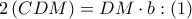 2\left( CDM \right)=DM\cdot b:\left( 1 \right)