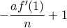 -\dfrac{af'(1)}{n}+1