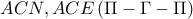 ACN,ACE\,(\Pi  - \Gamma  - \Pi )