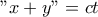 \displaystyle{"x+y"=ct}