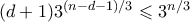 (d+1)3^{(n-d-1)/3} \leqslant 3^{n/3}