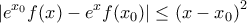 \displaystyle{ 
|e^{x_0 } f(x) - e^x f(x_0 )| \le \left( {x - x_0 } \right)^2  
}