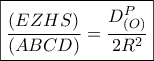 \displaystyle{ 
\boxed{\frac{{\left( {EZHS} \right)}} 
{{\left( {ABCD} \right)}} = \frac{{D_{\left( O \right)}^P }} 
{{2R^2 }}} 
}
