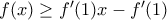 f(x)\ge {f}'(1)x-{f}'(1)