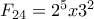 F_{24} = 2^5 x3^2 &chi;