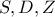 S,D,Z