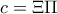 c=\Xi \Pi