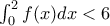 \int_{0}^{2} f(x) dx < 6