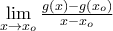 \lim\limits_{x\to x_o}\frac{g(x)-g(x_o)}{x-x_o}