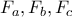\displaystyle{ 
F_a ,F_b ,F_c  
}