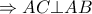 \displaystyle  \Rightarrow AC \bot AB