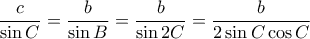 \dfrac {c}{\sin C} = \dfrac {b}{\sin B}  = \dfrac {b}{\sin 2C}= \dfrac {b}{2\sin C \cos C}