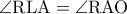 \rm \angle RLA=\angle RAO