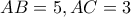 AB=5 , AC=3