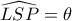 \widehat{LSP}=\theta 