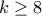 k\geq 8