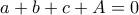 a+b+c+A=0 a+b+c+A=0