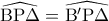 \displaystyle 
\widehat{{\rm B}{\rm P}\Delta } = \widehat{{\rm B}'{\rm P}\Delta }