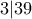\displaystyle{3|39}
