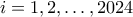 i=1, 2, \dots , 2024