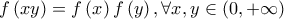 \displaystyle{f\left( {xy} \right) = f\left( x \right)f\left( y \right),\forall x,y \in \left( {0, + \infty } \right)}