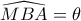 \widehat {MBA} = \theta 