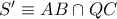 S'\equiv AB\cap QC
