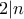 2|n