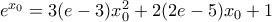 e^{x_0}=3(e-3)x_0^2+2(2e-5)x_0+1