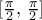 [\frac {\pi}{2},\, \frac {\pi}{2}]