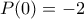 P(0)=-2